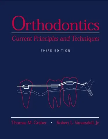 Orthodontics: Current Principles and Techniques 3rd Edition