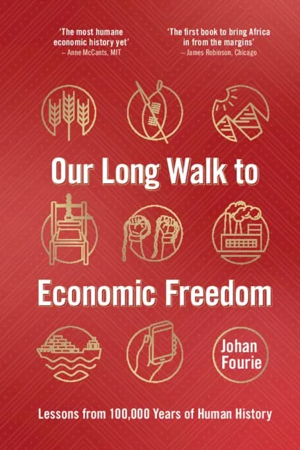 Our Long Walk to Economic Freedom: Lessons from 100,000 Years of Human History