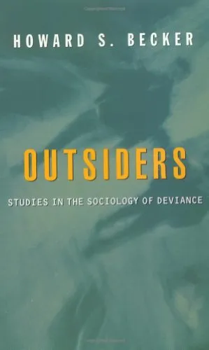 Outsiders: Studies In The Sociology Of Deviance