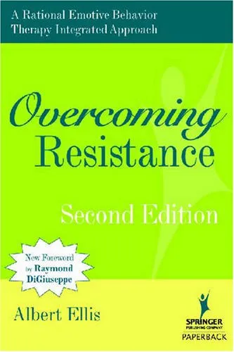 Overcoming Resistance: A Rational Emotive Behavior Therapy Integrated Approach