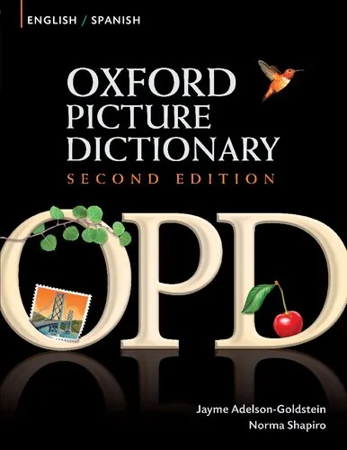 Oxford Picture Dictionary Second Edition: English-Spanish Edition: Bilingual Dictionary for Spanish-speaking teenage and adult students of English.