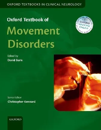 Oxford Textbook of Movement Disorders (Oxford Textbooks in Clinical Neurology)