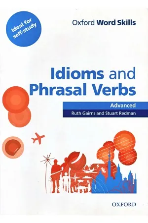 Oxford Word Skills  Advanced  Idioms & Phrasal Verbs (Student's book with key)