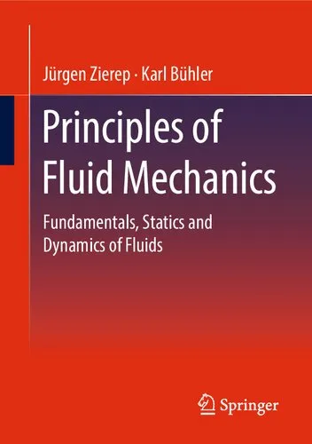 PRINCIPLES OF FLUID MECHANICS fundamentals, statics and dynamics of fluids.