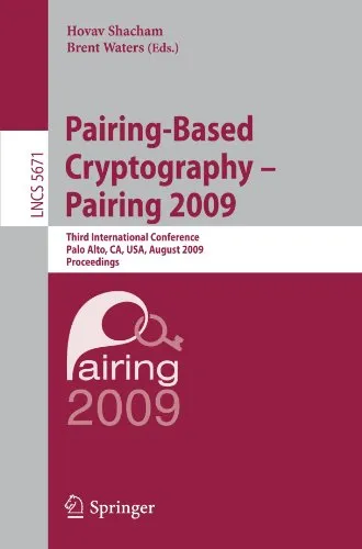 Cover of Pairing-Based Cryptography – Pairing 2009: Third International Conference Palo Alto, CA, USA, August 12-14, 2009 Proceedings