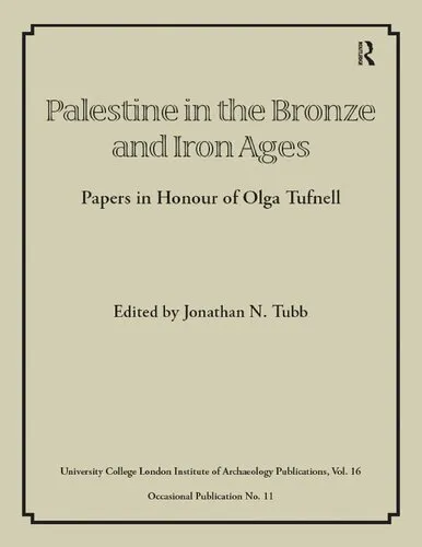 Palestine in the Bronze and Iron Ages: Papers in Honour of Olga Tufnell