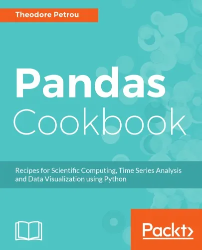 Pandas cookbook recipes for scientific computing, time series analysis and data visualization using Python