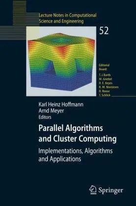 Parallel Algorithms and Cluster Computing: Implementations, Algorithms and Applications