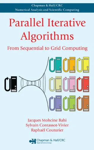 Parallel Iterative Algorithms: From Sequential to Grid Computing (Chapman and Hall/CRC Numerical Analy and Scient Comp. Series)