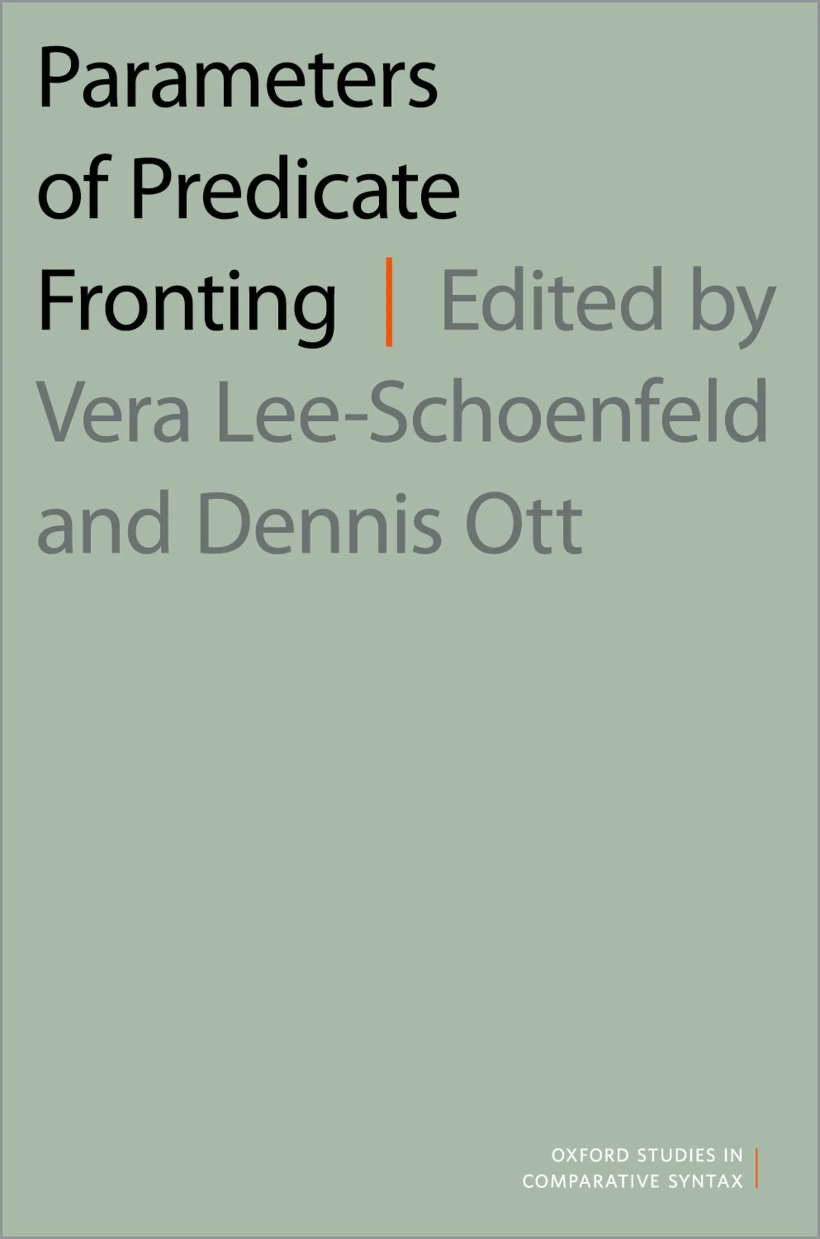 Parameters of Predicate Fronting (Oxford Studies in Comparative Syntax)