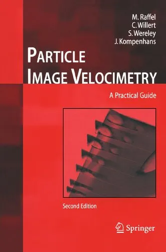 Particle Image Velocimetry: A Practical Guide (Experimental Fluid Mechanics)