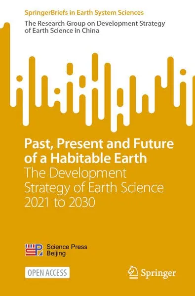 Past, Present and Future of a Habitable Earth: The Development Strategy of Earth Science 2021 to 2030