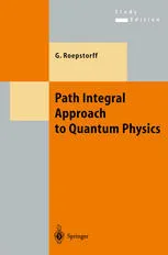 Path Integral Approach to Quantum Physics: An Introduction