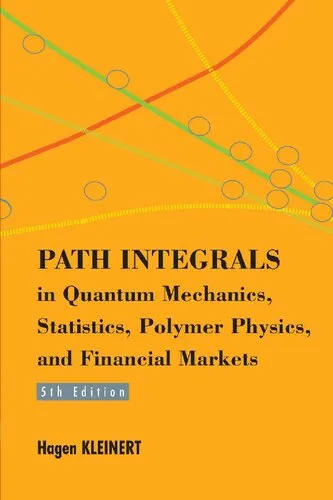 Path Integrals in Quantum Mechanics, Statistics, Polymer Physics, and Financial Markets (5th Edition)