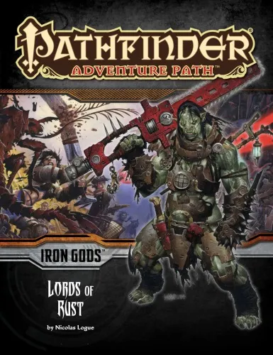 Pathfinder Adventure Path #86: Lords of Rust (Iron Gods 2 of 6)