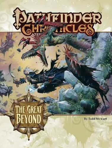 Pathfinder Chronicles: The Great Beyond—A Guide to the Multiverse