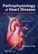 Pathophysiology of Heart Disease: An Introduction to Cardiovascular Medicine [True PDF]