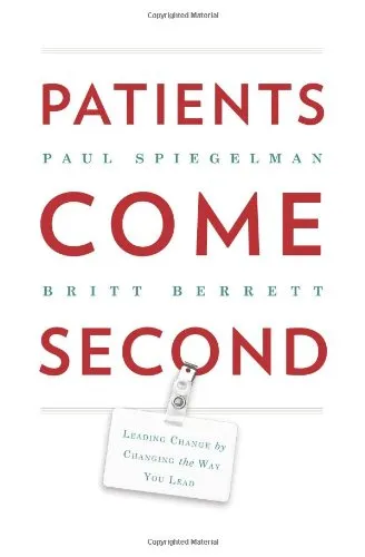 Patients come second : leading change by changing the way you lead