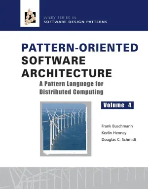 Pattern-Oriented Software Architecture Volume 4  A Pattern Language for Distributed Computing