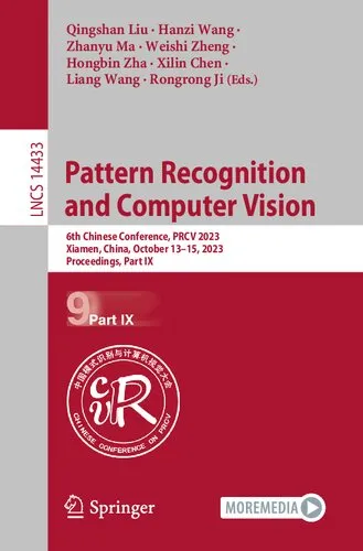 Pattern Recognition and Computer Vision: 6th Chinese Conference, PRCV 2023, Xiamen, China, October 13–15, 2023, Proceedings, Part IX (Lecture Notes in Computer Science)