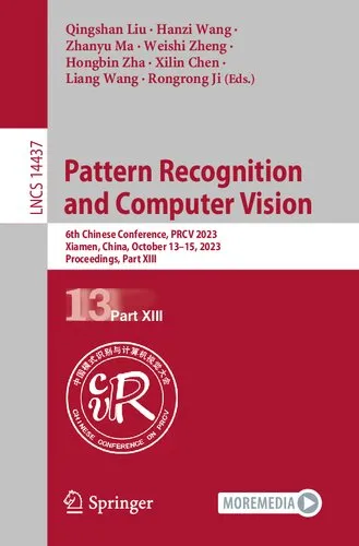 Pattern Recognition and Computer Vision: 6th Chinese Conference, PRCV 2023, Xiamen, China, October 13–15, 2023, Proceedings, Part XIII (Lecture Notes in Computer Science, 14437)