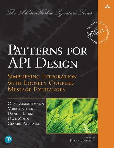 Patterns for API Design: Simplifying Integration with Loosely Coupled Message Exchanges