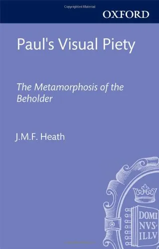 Paul's Visual Piety: The Metamorphosis of the Beholder