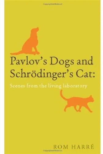 Pavlov's Dogs and Schrödinger's Cat: Scenes from the Living Laboratory