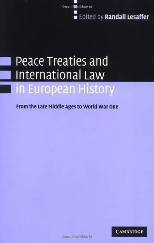 Peace Treaties and International Law in European History. From the Late Middle Ages to World War One