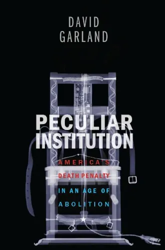 Peculiar Institution: America's Death Penalty in an Age of Abolition