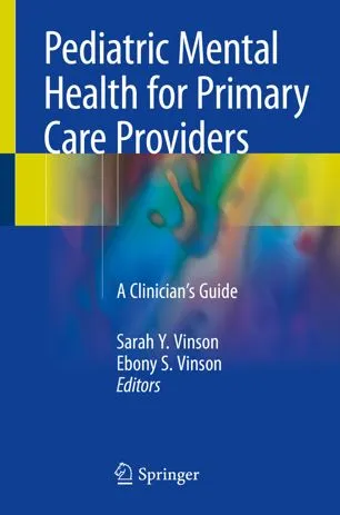 Pediatric Mental Health for Primary Care Providers: A Clinician's Guide