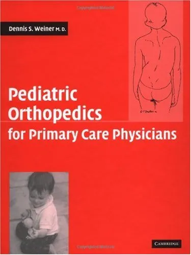 Pediatric Orthopedics For Primary Care Physicians 2Nd