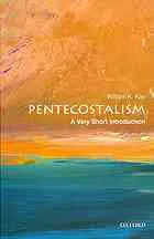 Pentecostalism: A Very Short Introduction