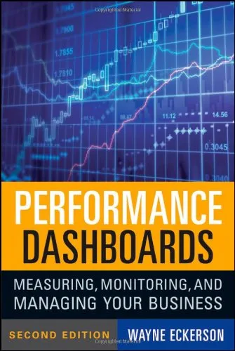 Performance Dashboards: Measuring, Monitoring, and Managing Your Business, 2nd Edition