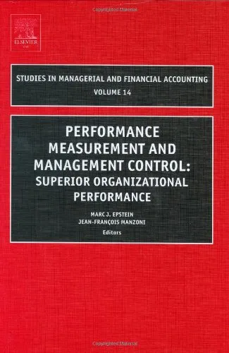 Performance Measurement and Management Control, Volume 14: Superior Organizational Performance (Studies in Managerial and Financial Accounting) (Studies in Managerial and Financial Accounting)