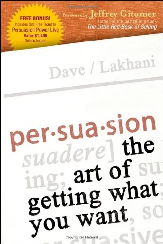 Persuasion: The Art of Getting What You Want