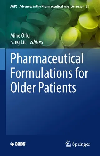 Pharmaceutical Formulations for Older Patients (AAPS Advances in the Pharmaceutical Sciences Series, 51)