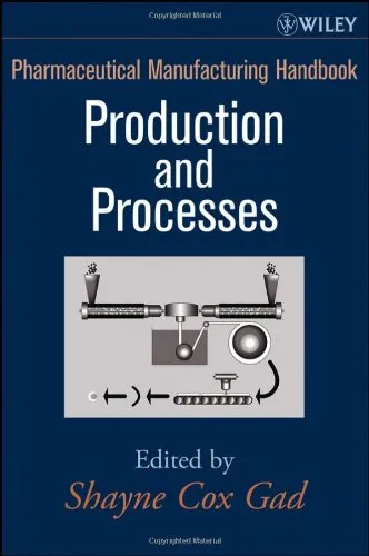 Pharmaceutical Manufacturing Handbook Production and Processes