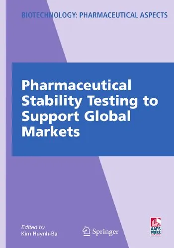 Pharmaceutical Stability Testing to Support Global Markets (Biotechnology: Pharmaceutical Aspects, XII)