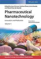 Pharmaceutical nanotechnology : innovation and production