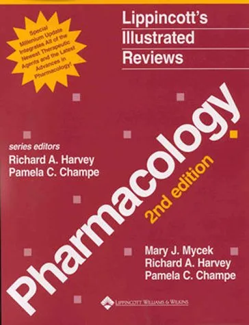 Pharmacology, 2nd Edition (Lippincott’s Illustrated Reviews)