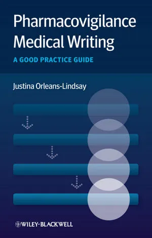 Pharmacovigilance Medical Writing: A Good Practice Guide