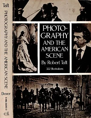 Photography and the American Scene: A Social History, 1839-1889