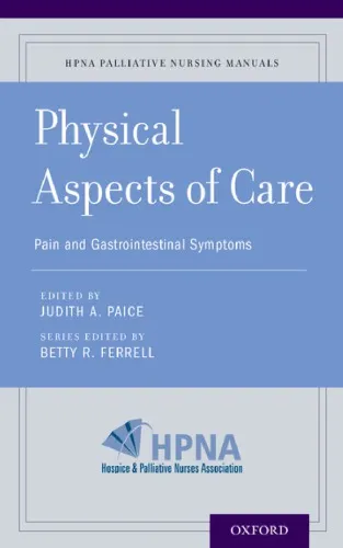 Physical Aspects of Care Pain, Nausea and Vomiting, Dysphagia, and Bowel Management