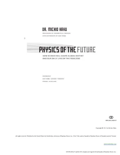 Physics of the Future: How Science Will Shape Human Destiny and Our Daily Lives by the Year 2100