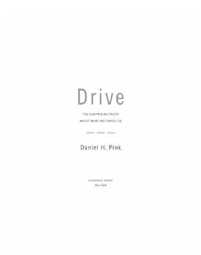 Pink: Drive: The Surprising Truth About What Motivates Us