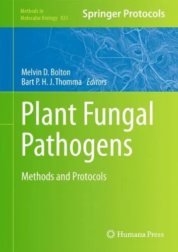 Plant Fungal Pathogens: Methods and Protocols (Methods in Molecular Biology Vol 835)