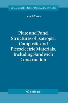 Cover of Plate and Panel Structures of Isotropic, Composite and Piezoelectric Materials, Including Sandwich Construction (Solid Mechanics and Its Applications)