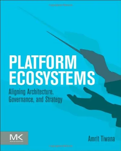 Platform Ecosystems. Aligning Architecture, Governance, and Strategy