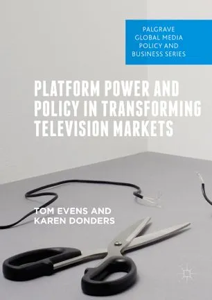 Platform Power and Policy in Transforming Television Markets